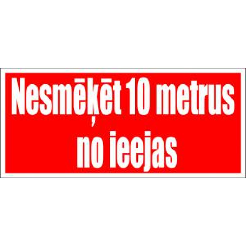Uzlīme "Nesmēķēt 10 metrus no ieejas" 90x200mm