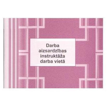 DARBA AIZSARDZĪBAS INSTRUKTĀŽA DARBA VIETĀ, A5Ž, 48 LAPAS